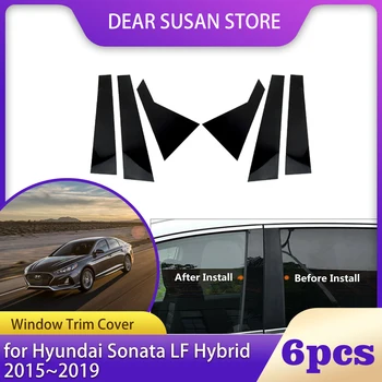 6шт Накладка на Окно Автомобиля для Hyundai Sonata LF Hybrid 2015 ~ 2019 Запчасти B C Колонна Стойки Стойки Двери Наклейка Наклейка Аксессуары